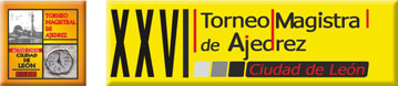 XXVI Torneo Magistral de Ajedrez Ciudad de León