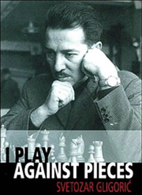 Gligoric. Libro &ldquo;I play against pieces&rdquo;