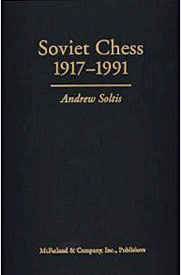 Libro Soviet Chess 1917-1991 de Andrew Soltis