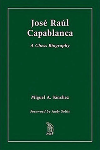 Libro de Miguel A. Sánchez sobre Capablanca