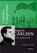 Magnus Carlsen - Rumbo a t&iacute;tulo Mundial 
