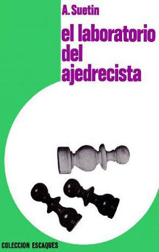 El laboratorio del ajedrecista, de Suetin