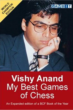 Vishy Anand My Best Games of Chess